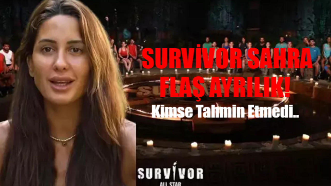 Survivor Sahra ŞOK AYRILIK: Survivor Sahra Elendi Mi Ortaya Çıktı! Survivor All Star 2024 Sahra Işık Ayrılıyor Mu? Survivor Sahra Neden Yok Meğer...