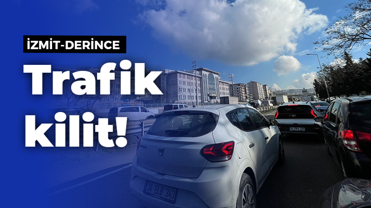 İzmit Derince trafik kilit!