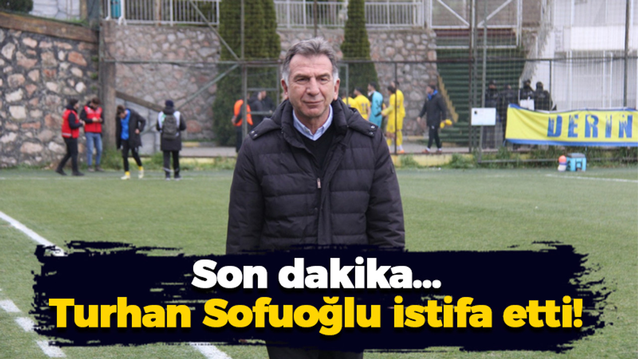 Belediye Derincespor’da Turhan Sofuoğlu istifa etti!