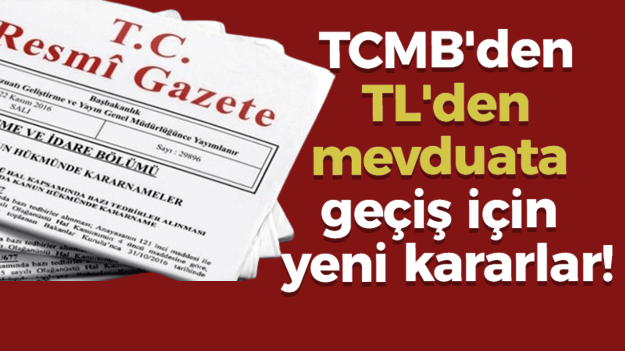 TCMB'den TL'den mevduata geçiş için yeni kararlar!