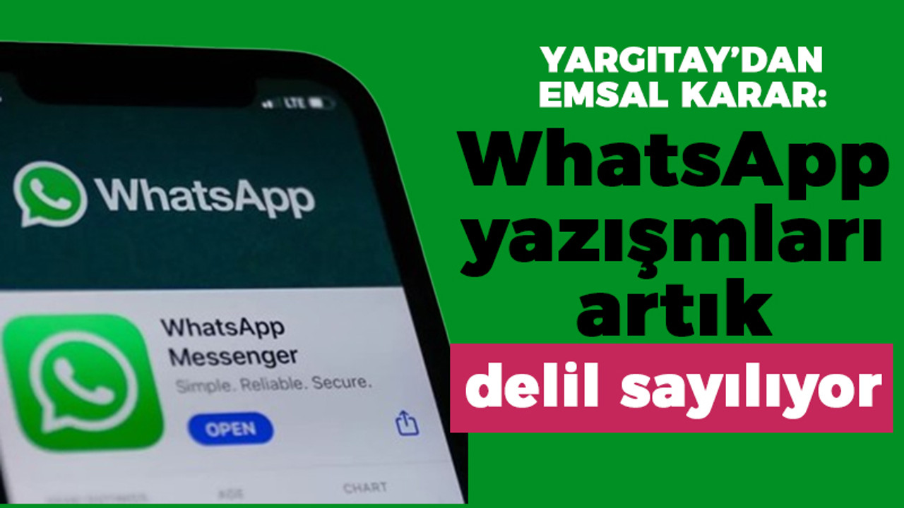 Yargıtay'dan emsal karar: WhatsApp yazışmaları artık delil sayılıyor