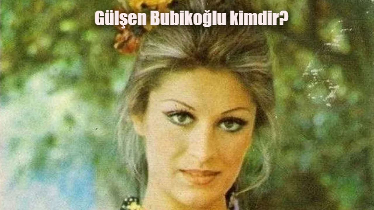 Yeşilçam'ın en güzeli kim? Gülşen Bubikoğlu kimdir, kaç yaşında? İşte Gülşen Bubikoğlu son hali!