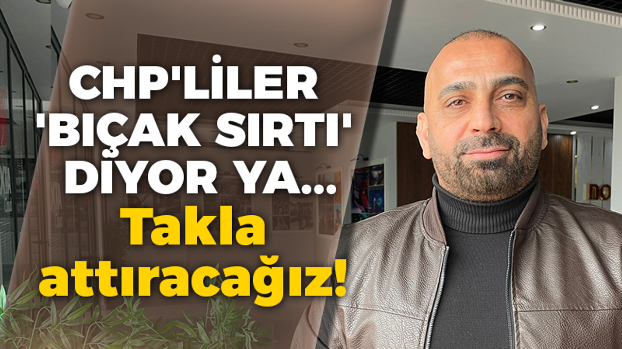 Savaş Özden: Derince’de bıçak sırtı diyorlar ya! Takla attıracağız…