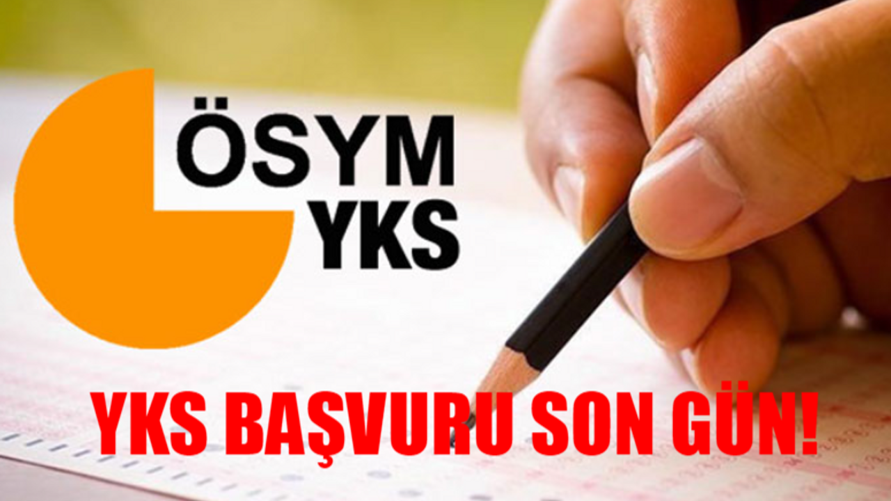 2024 YKS Başvuru SON GÜN: YKS Son Başvuru Tarihi Saat Kaça Kadar? ÖSYM YKS Başvuruları Ne Zaman Son? YKS Son Ödeme Tarihi 2024