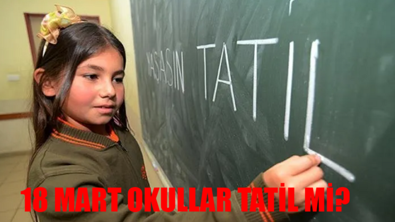 18 MART ŞANLIURFA OKULLAR TATİL Mİ? Şanlıurfa Valiliği Okullar Tatil Mi? 18 Mart Pazartesi Şanlıurfa Bugün Okul Var Mı?