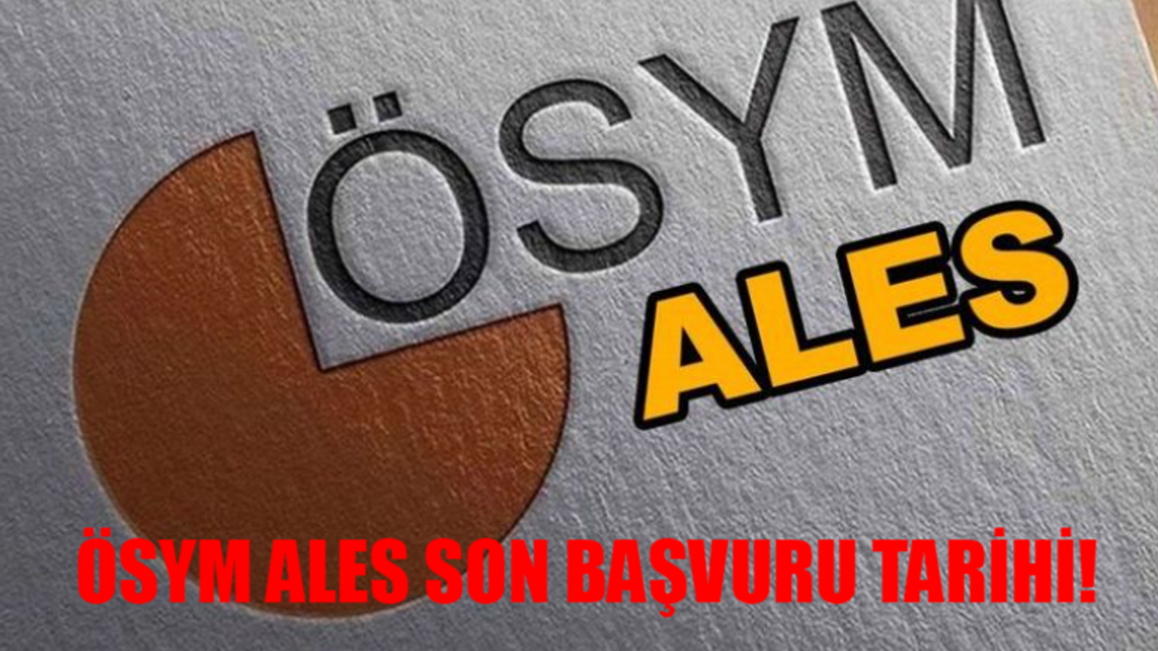 ÖSYM AİS ALES BAŞVURU TARİHLERİ: ALES Son Başvuru Ne Zaman? ÖSYM ALES/1 Başvuru Tarihi! 2024 ALES Sınav Ücreti