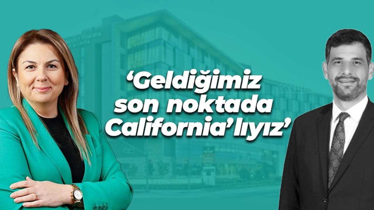 Nilay Merttürk: Geldiğimiz son noktada California’lıyız