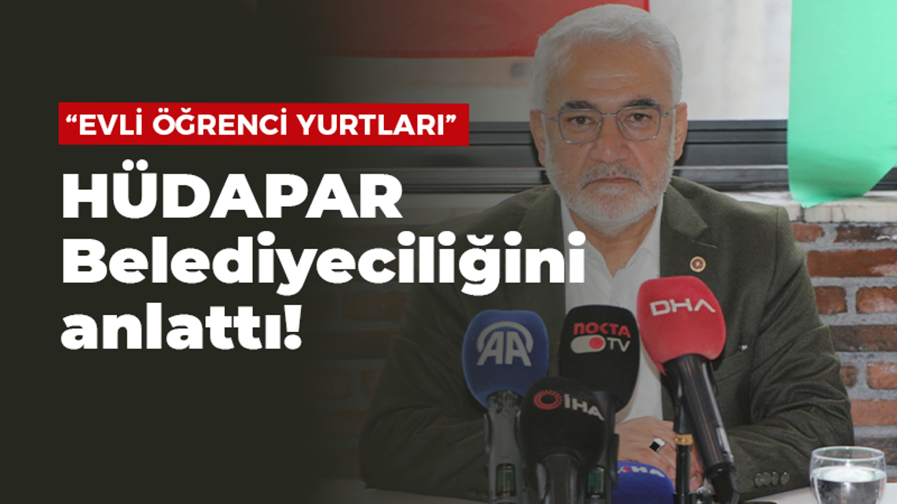 HÜDAPAR Belediyeciliğini anlattı! “Evli öğrenci yurtları”