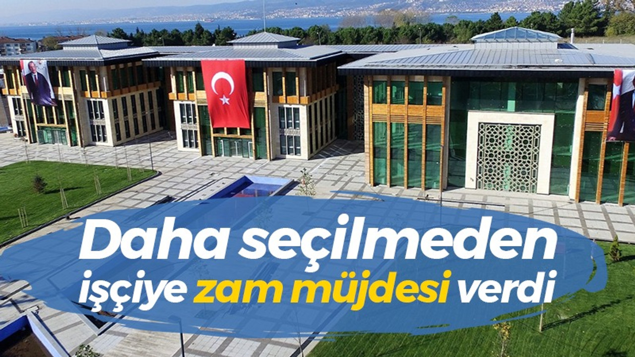 Daha seçilmeden işçiye zam müjdesi verdi