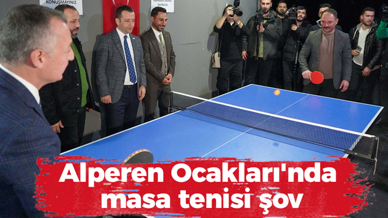 Alperen Ocakları'nda masa tenisi şov