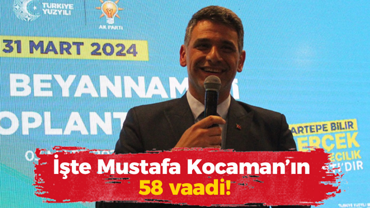 İşte Mustafa Kocaman’ın 58 vaadi!