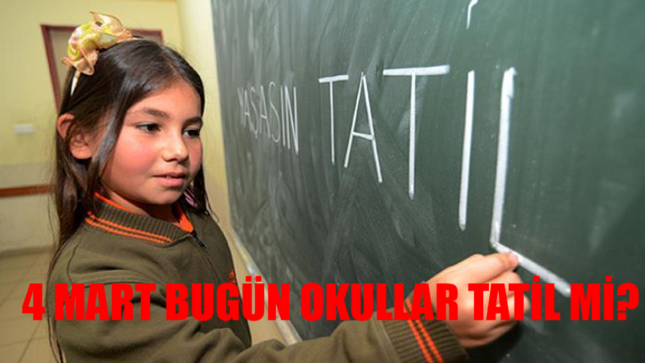 4 Mart Pazartesi Bugün Okullar Tatil Mi? Bugün Okul Var Mı? 4 Mart Tatil Mi? MEB Okul Tatilleri 2024