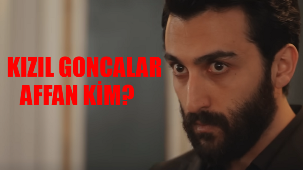 Kızıl Goncalar Affan Kim? Batuhan Bozkurt Yüzgüleç Kimdir, Kaç Yaşında? Batuhan Bozkurt Yüzgüleç Oynadığı Diziler