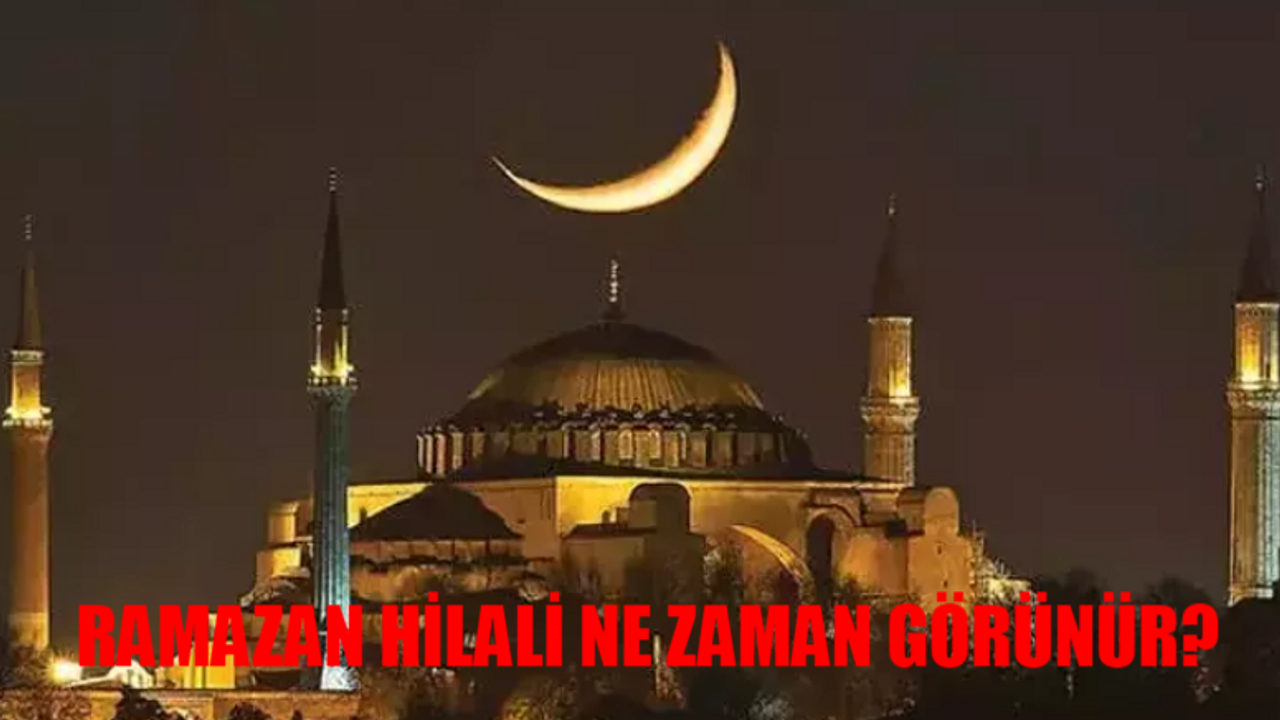 RAMAZAN HİLALİ 2024 GÖRÜNME TARİHİ: Ramazan Hilali Göründü Mü? Ramazan Hilali Nedir? Ramazan Hilali Ne Zaman Görünecek?