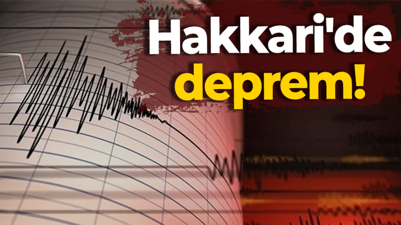 Hakkari'de deprem!