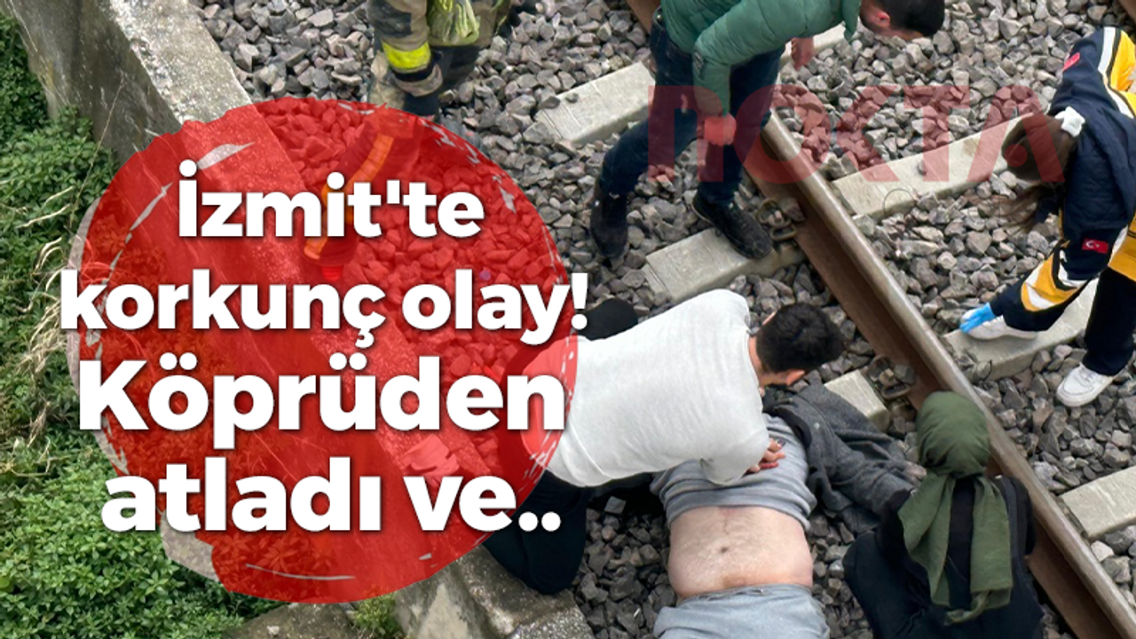 İzmit'te korkunç olay! Köprüden atladı ve..