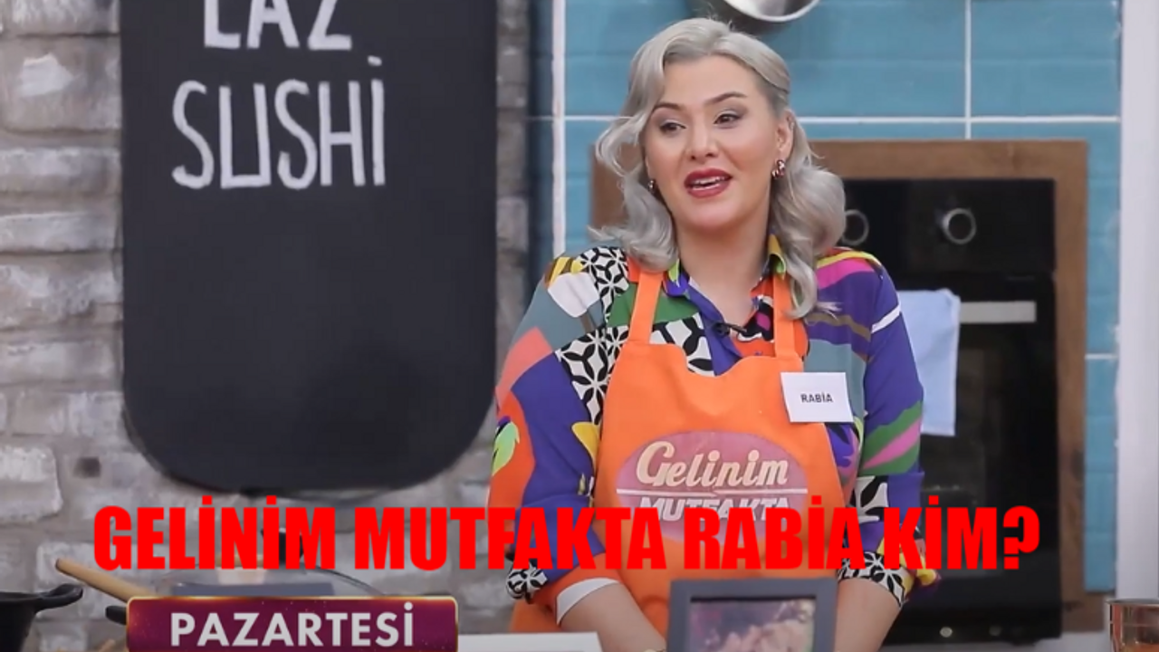 Gelinim Mutfakta Rabia Kim? Gelinim Mutfakta Yeni Gelin Rabia Aylul Kır Kaç Yaşında, Nereli? Gelinim Mutfakta Rabia Instagram Hesabı