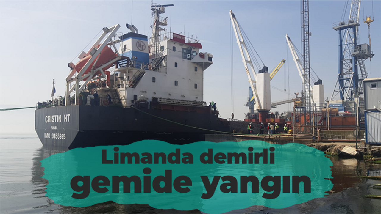 Limanda demirli gemide yangın