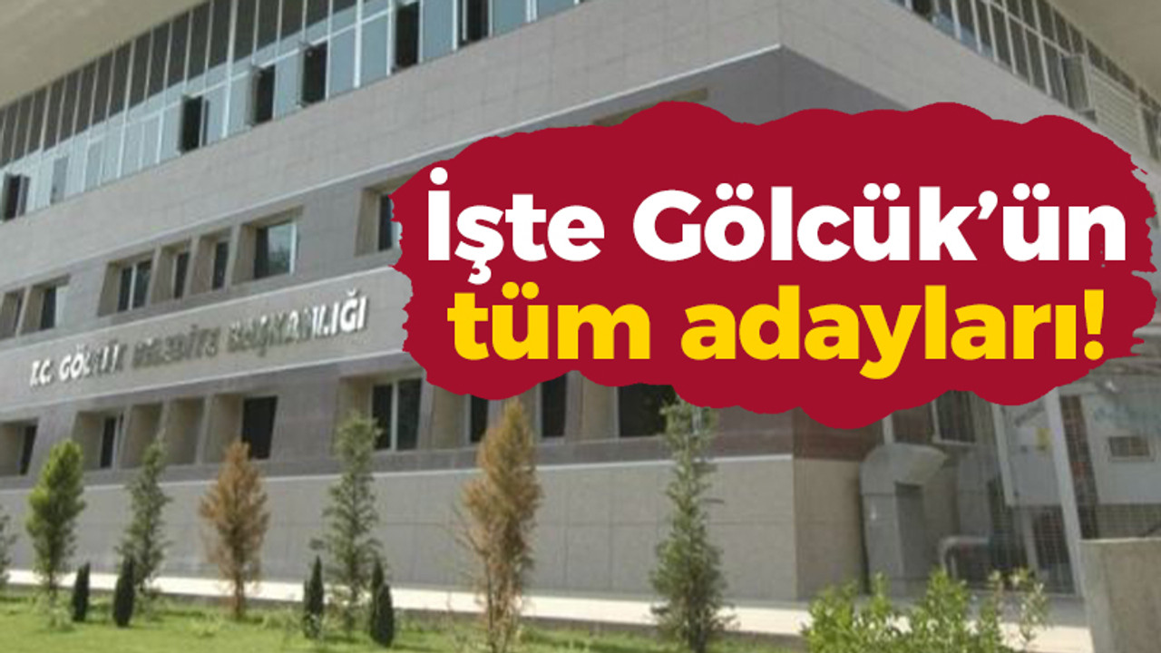 İşte Gölcük'ün tüm adayları!