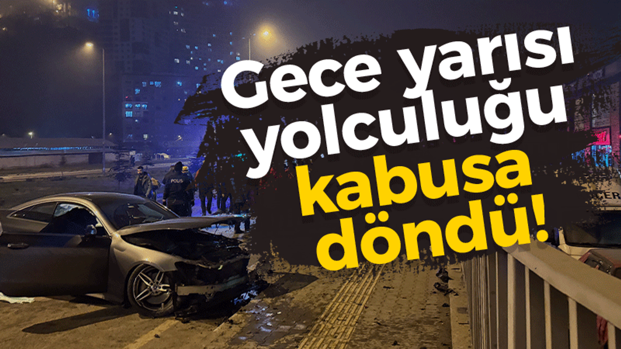 Gece yarısı yolculuğu kabusa döndü!