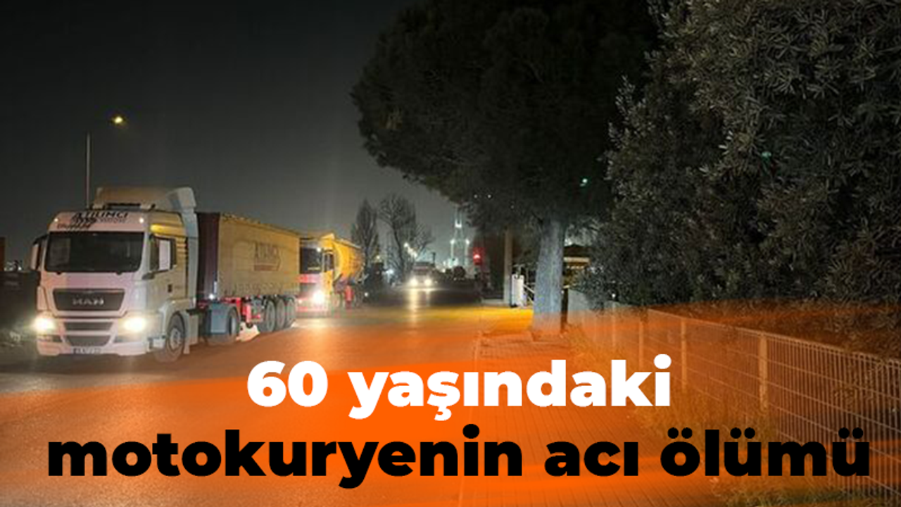 60 yaşındaki motokuryenin acı ölümü