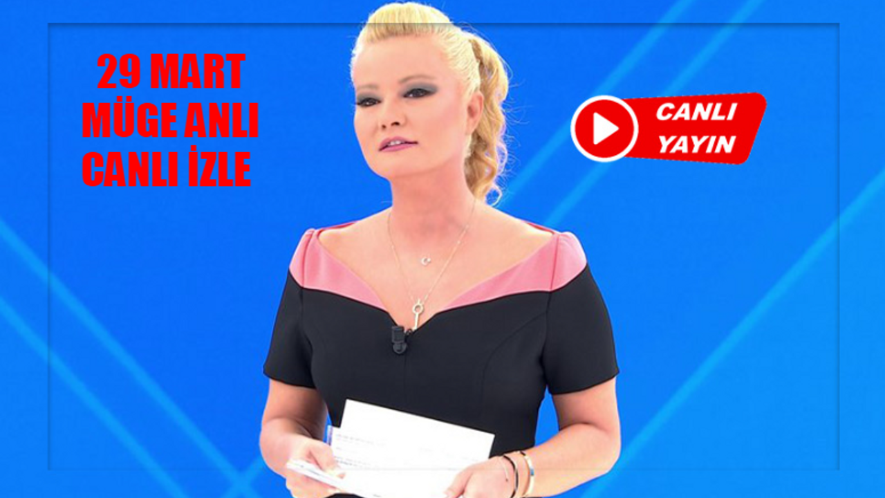 MÜGE ANLI 29 MART CUMA CANLI İZLE: ATV Canlı Yayın İzle 2024 Bugün Müge Anlı Tatlı Sert! Müge Anlı Bugünkü Yayın Tekrarı İzle Youtube