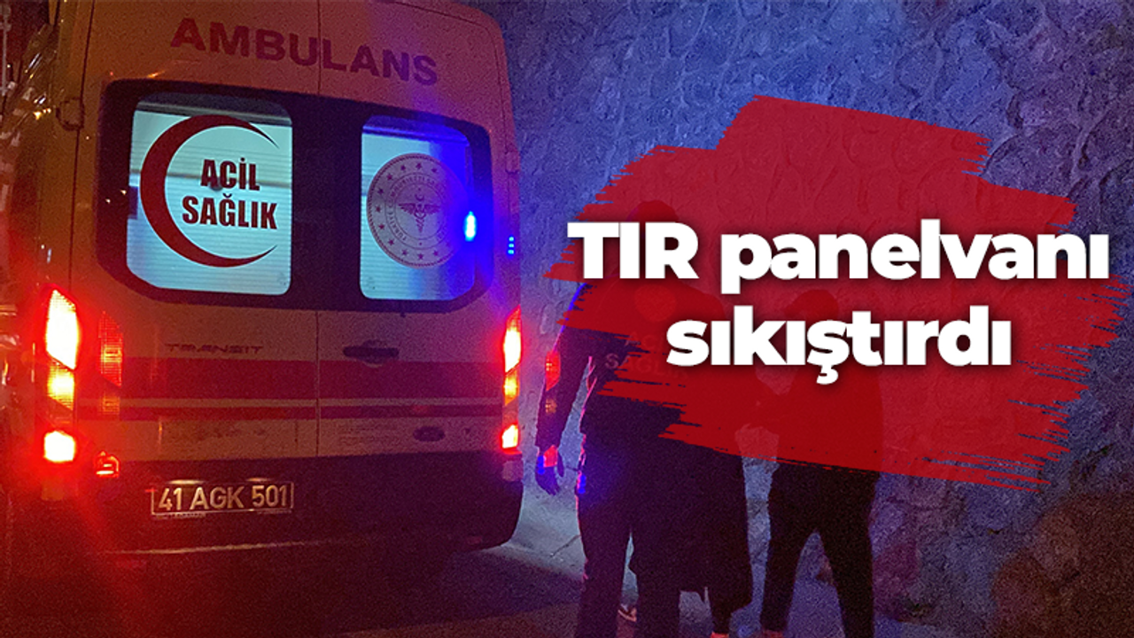 TIR panelvanı sıkıştırdı