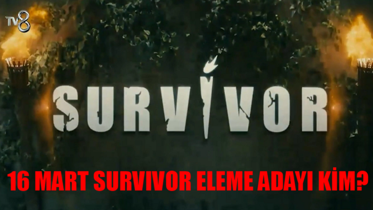 SURVİVOR ELEME ADAYI 16 MART CUMARTESİ: 16 Mart Survivor Dokunulmazlık Kim Kazandı? 16 Mart Survivor Eleme Adayı Kim Oldu?