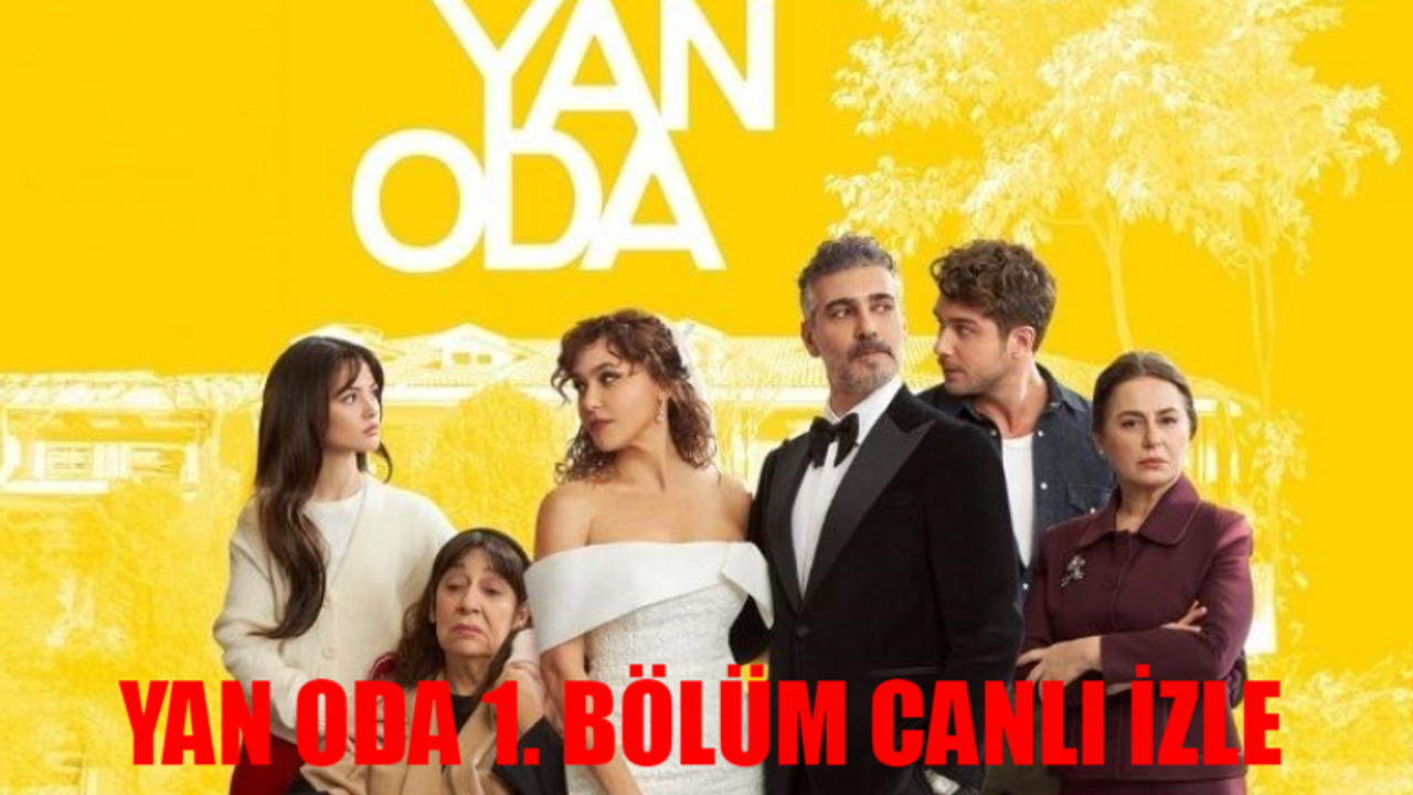 YAN ODA CANLI İZLE STAR TV: Yan Oda 1. Bölüm Full İzle! Star TV Yan Oda Son Bölüm İzle Youtube Tek Parça! Yan Oda İzle 1. Bölüm