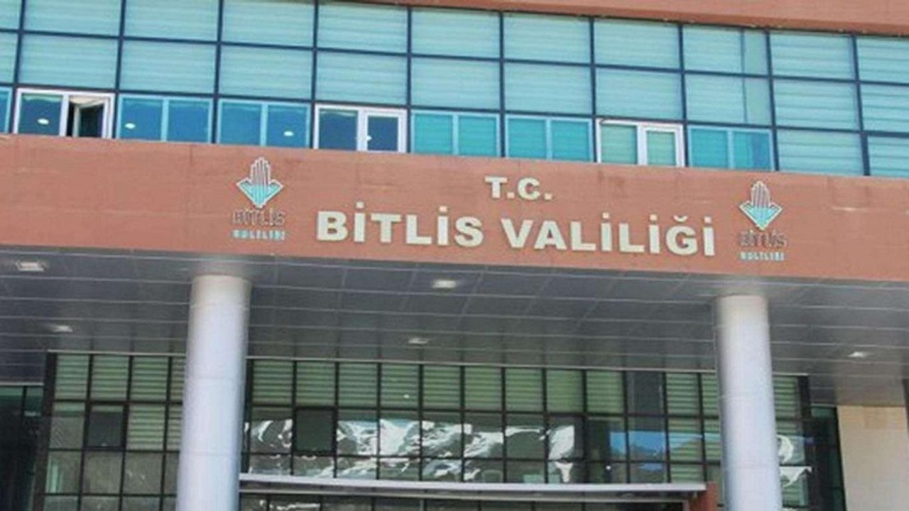 Van ve Hakkari'den sonra Bitlis'e de yasak geldi!