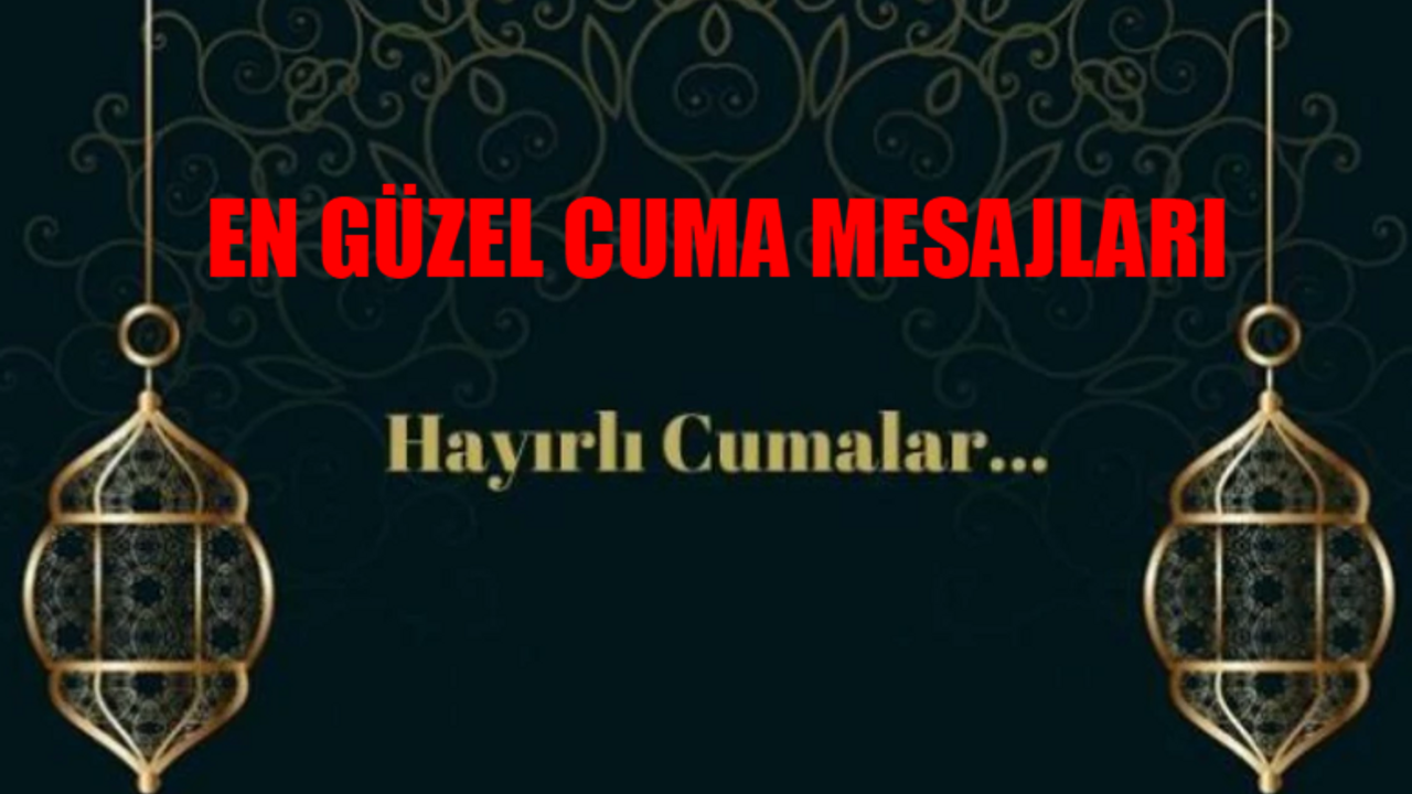 26 NİSAN CUMA MESAJLARI EN GÜZELLERİ 2024: Hiç Görülmemiş Cuma Mesajları! Cuma Mesajları 2024 Yeni Resimli! Cuma Mesajı Dualı Ayetli