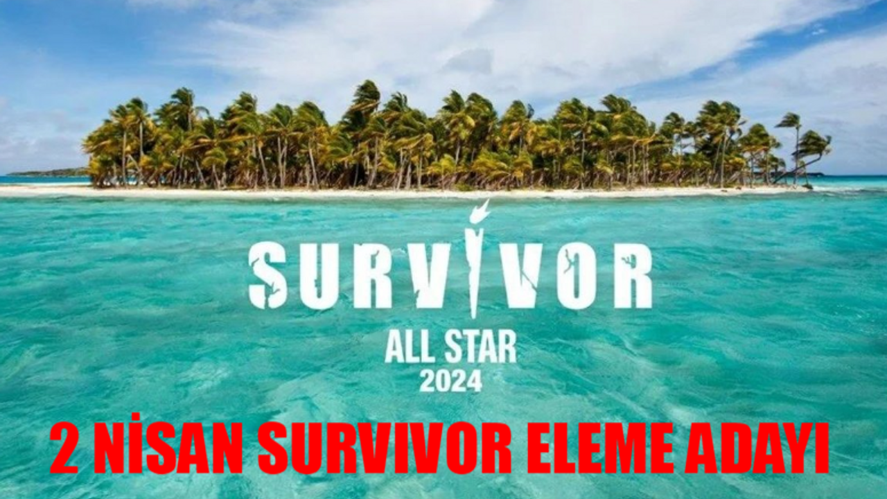 SURVIVOR ELEME ADAYLARI 2 NİSAN: Survivor 3. Eleme Adayı Kim Oldu? 2 Nisan Survivor Dokunulmazlık Oyunu Hangi Takım Kazandı?