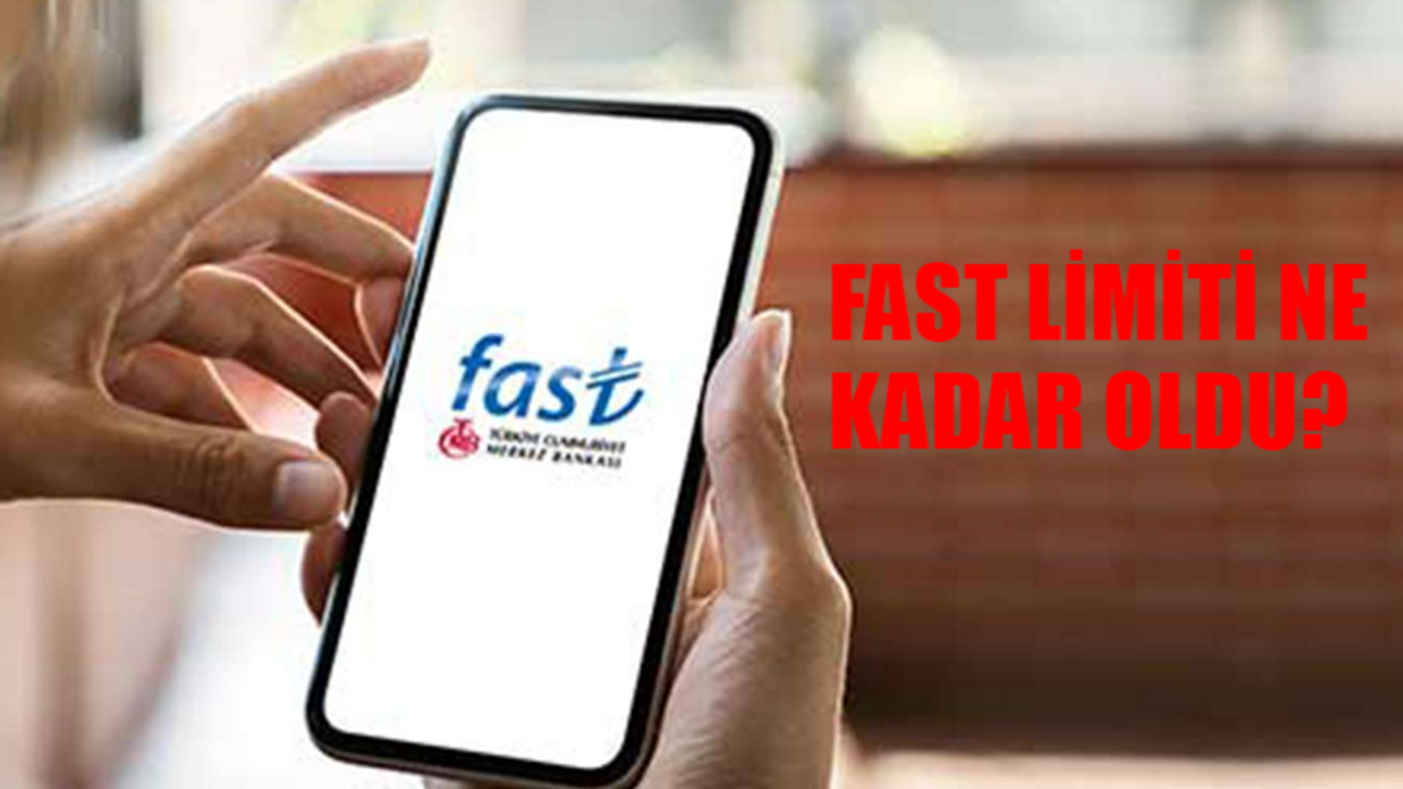 FAST LİMİTİ 2024 SON DAKİKA: FAST Limiti Ne Kadar Oldu? FAST Günlük Para Gönderme Limiti Ne Kadar? FAST İşlem Limiti