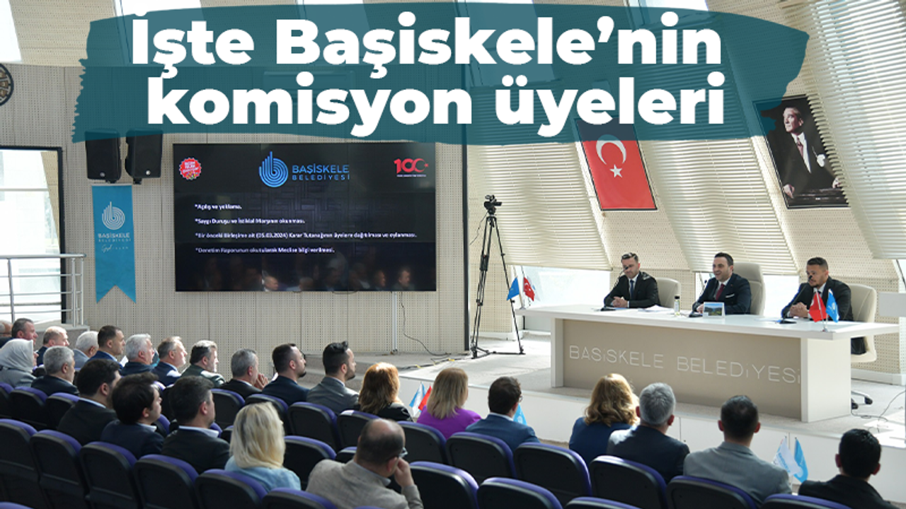 İşte Başiskele’nin komisyon üyeleri