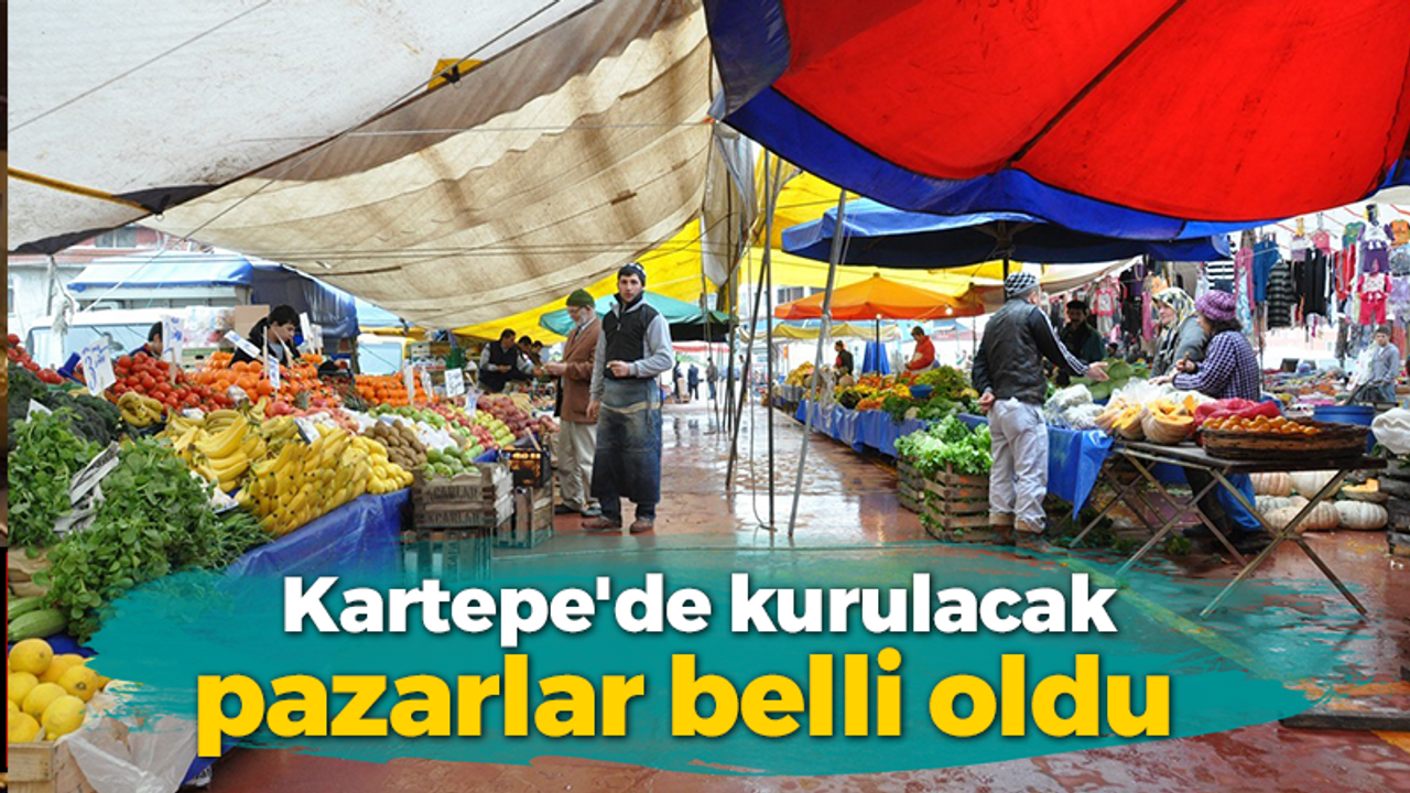 Kartepe'de kurulacak pazarlar belli oldu