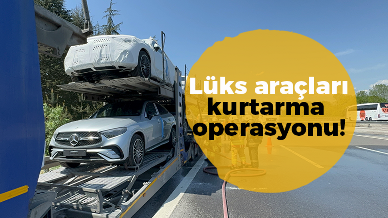 Lüks araçları kurtarma operasyonu!