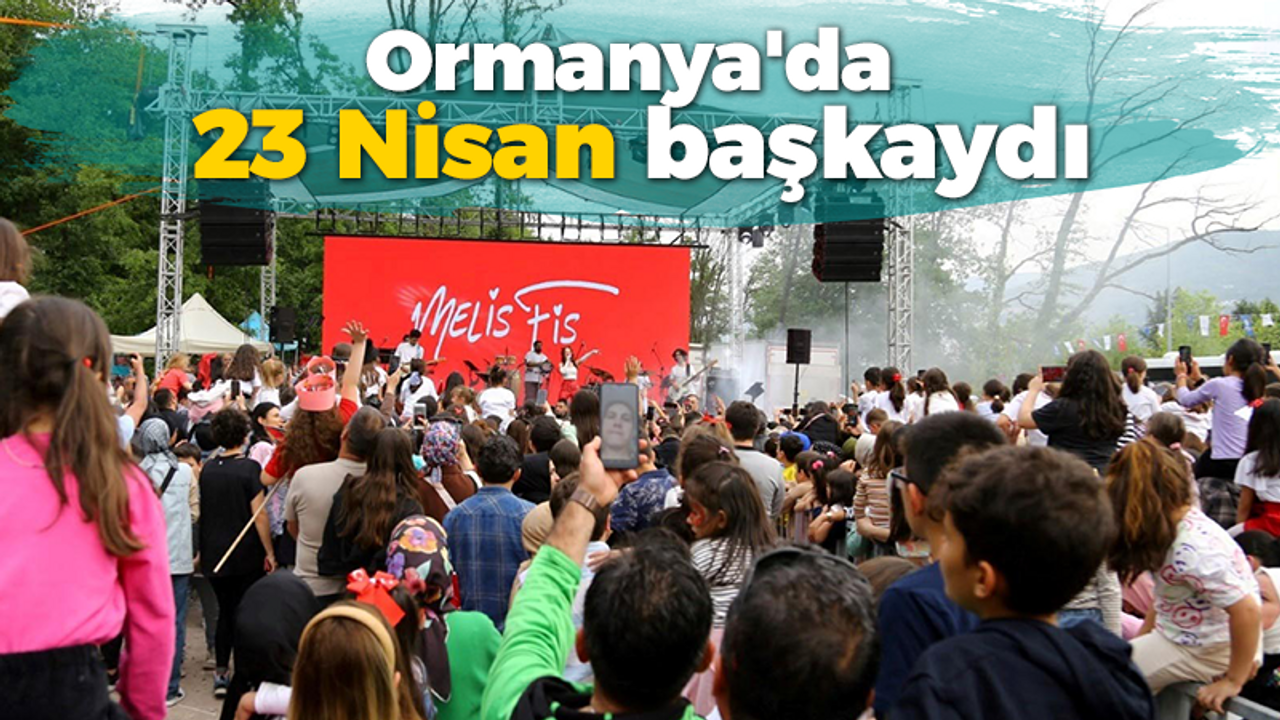 Ormanya'da 23 Nisan başkaydı