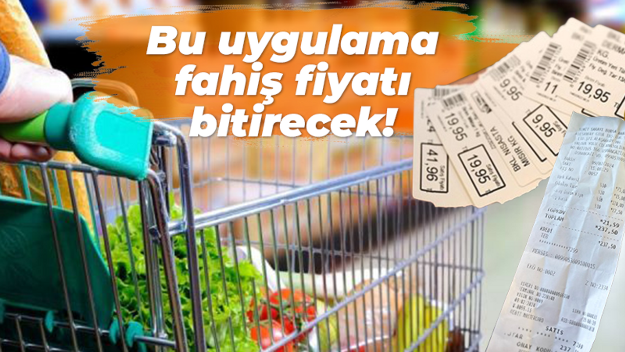 Bu uygulama fahiş fiyatı bitirecek!