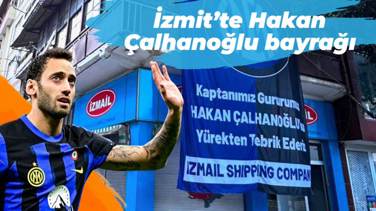 İzmit’te Hakan Çalhanoğlu bayrağı