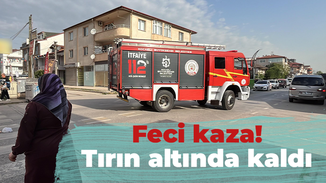 Feci kaza! Tırın altında kaldı