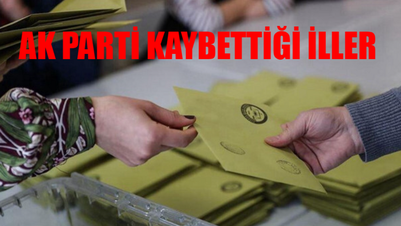 AK PARTİ KAYBETTİĞİ İLLER 2024: AK Parti Kaç Belediye Aldı? AK Parti Hangi İlleri Kaybetti? 31 Mart AK Parti Seçim Sonuçları 2024