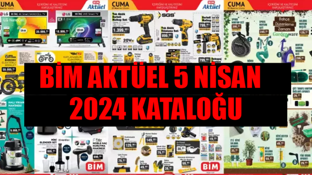 BİM AKTÜEL 5 NİSAN 2024 KATALOĞU ÇIKTI: BİM Katalog Bu Hafta Cuma SGS Darbeli Matkap 799 TL Son Fiyat! 5 Nisan BİM Kataloğu Ramazan Bayramı İndirimleri Başladı