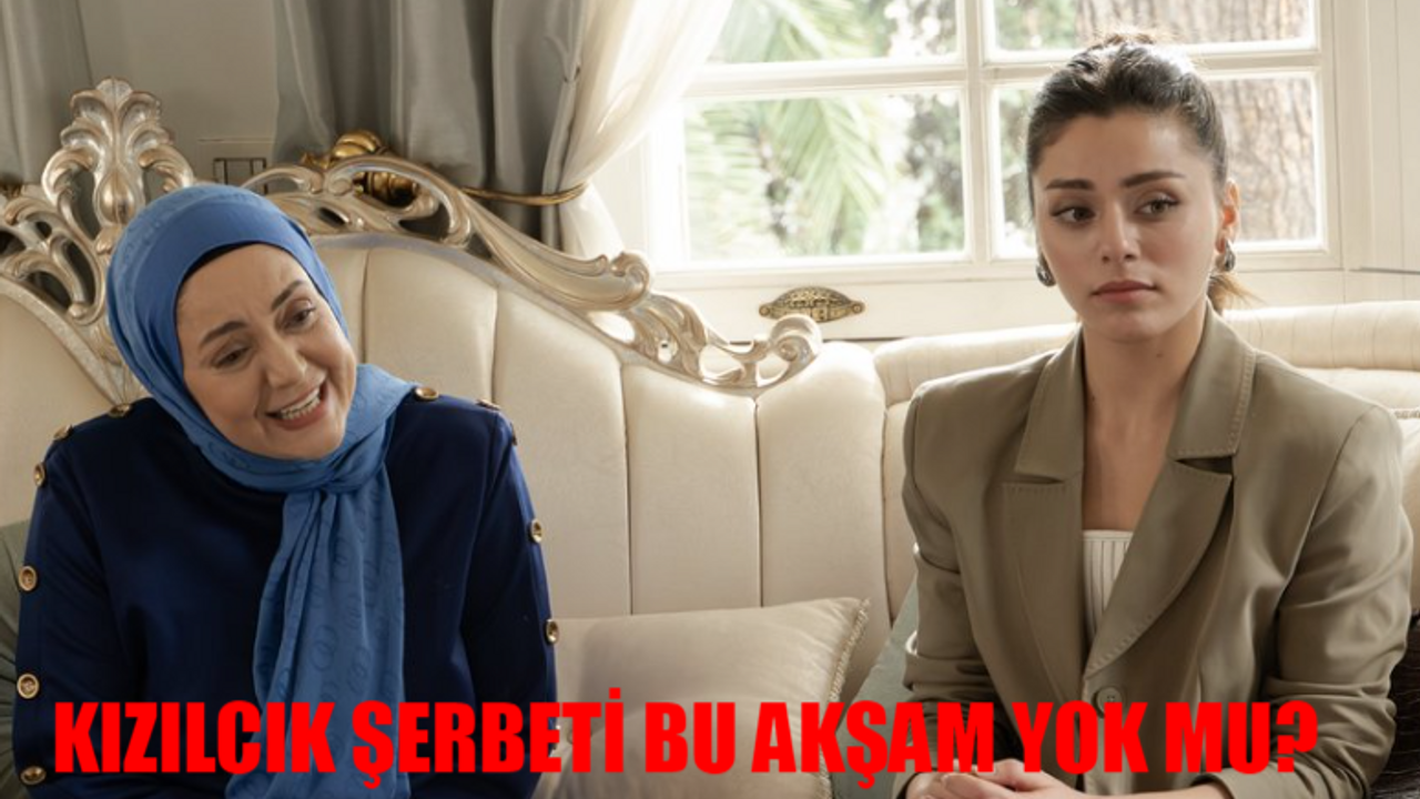 Bu Akşam Kızılcık Şerbeti Var Mı? 12 Nisan Kızılcık Şerbeti Bu Hafta Yok Mu? Show TV Kızılcık Şerbeti Yeni Bölüm Ne Zaman?