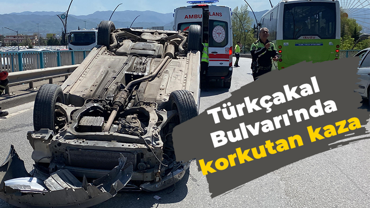 Türkçakal Bulvarı'nda korkutan kaza