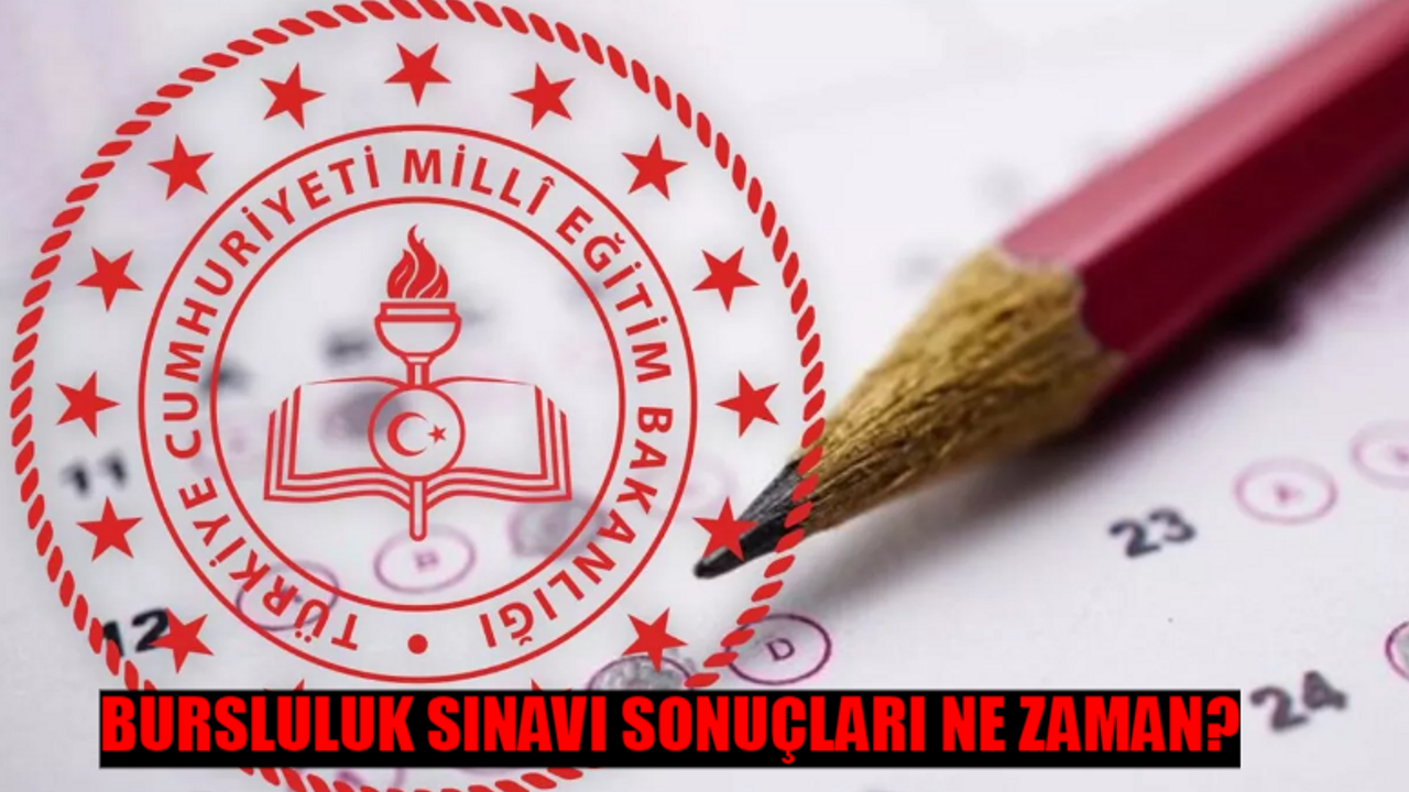 BURSLULUK SINAVI 2024 SONUÇLARI: İOKBS Sonuçları Ne Zaman? Lise, Ortaokul Bursluluk Sınavı Sonuçları Ne Zaman Açıklanacak?