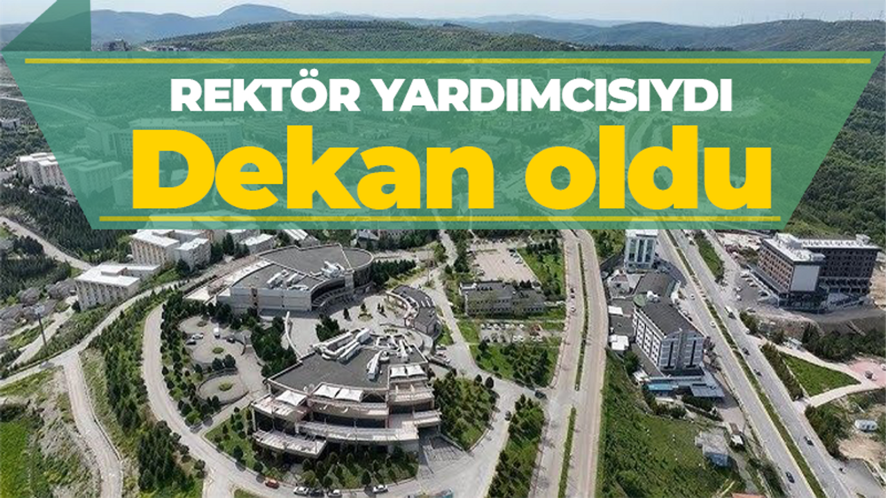 Kocaeli Üniversitesi’nde sürpriz değişim: Rektör yardımcısıydı, dekan oldu