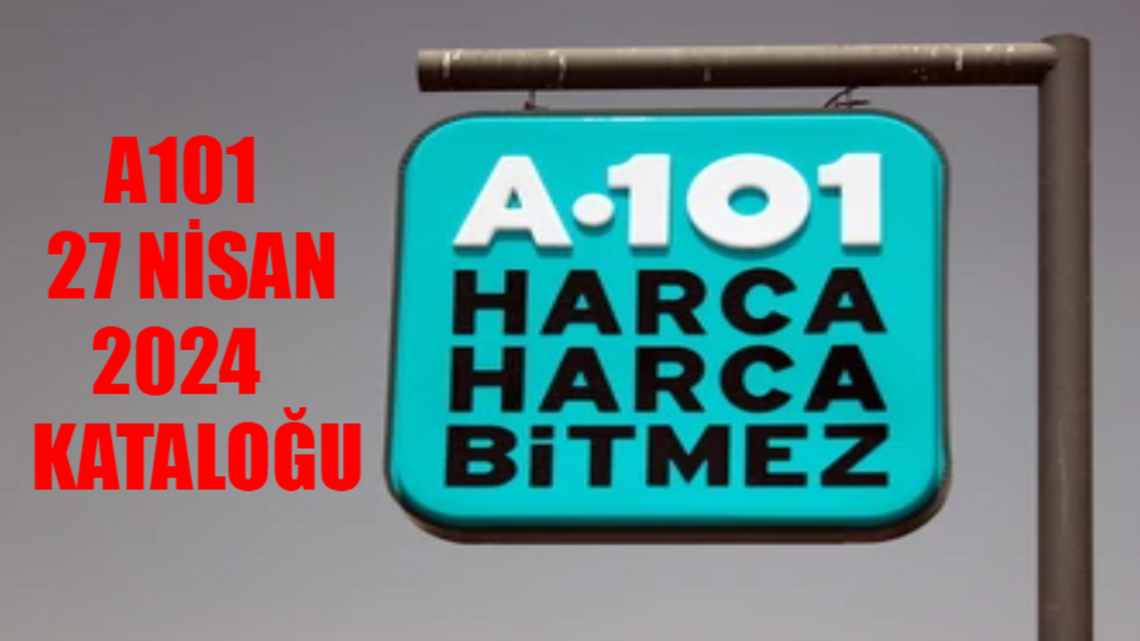 27 NİSAN A101 KATALOĞU 2024 KAÇMAZ: A101 Hafta Sonu İndirimleri Sucuk, Kaşar Peyniri, Tuvalet Kağıdı İndirimli Fiyattan Satışta! A101 Aldın Aldın 30'lu Yumurta 69,50 TL