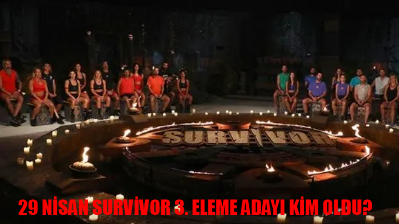 SURVİVOR 3. ELEME ADAYI 29 NİSAN PAZARTESİ BELLİ OLDU! 29 Nisan Survivor Dokunulmazlık Kim Kazandı? 29 Nisan Survivor Eleme Adayı Kim?