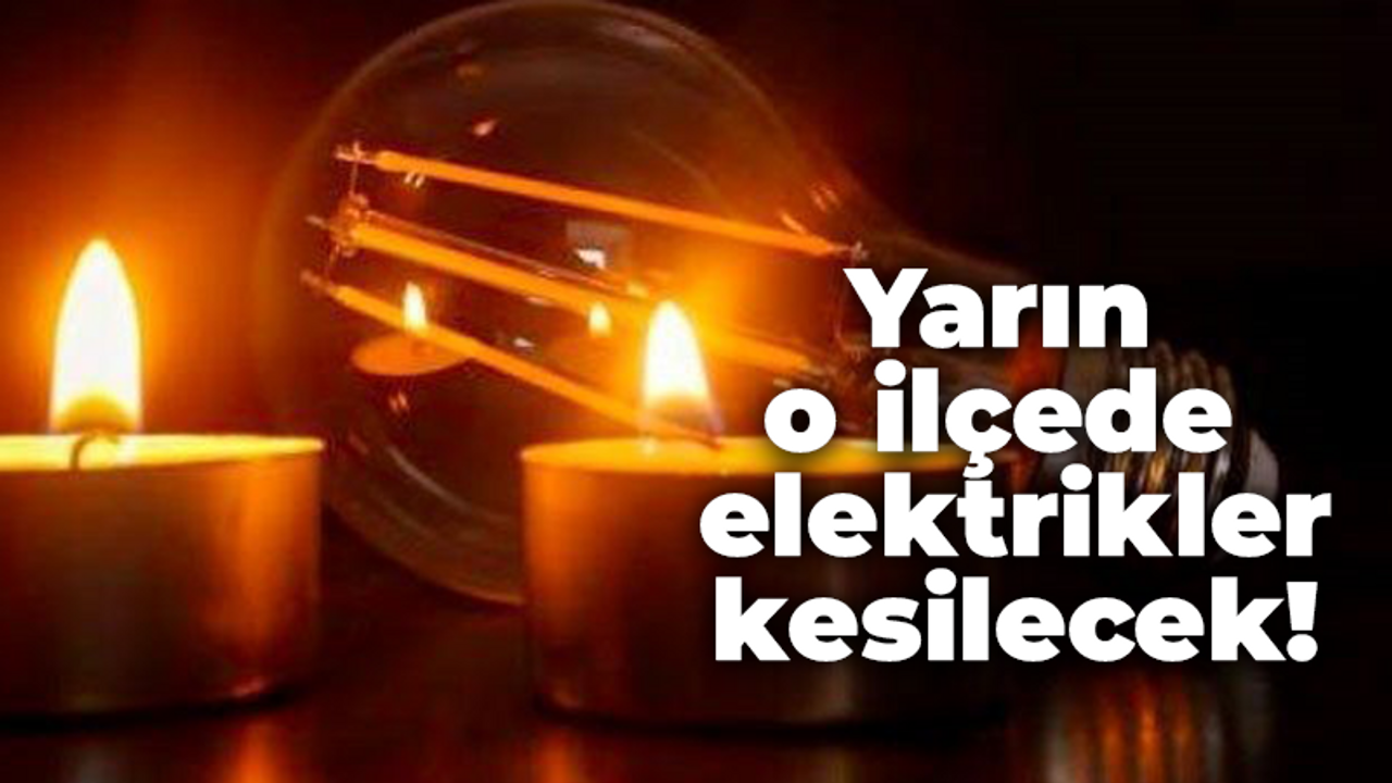 Kocaeli'de yarın o ilçede elektrikler kesilecek!