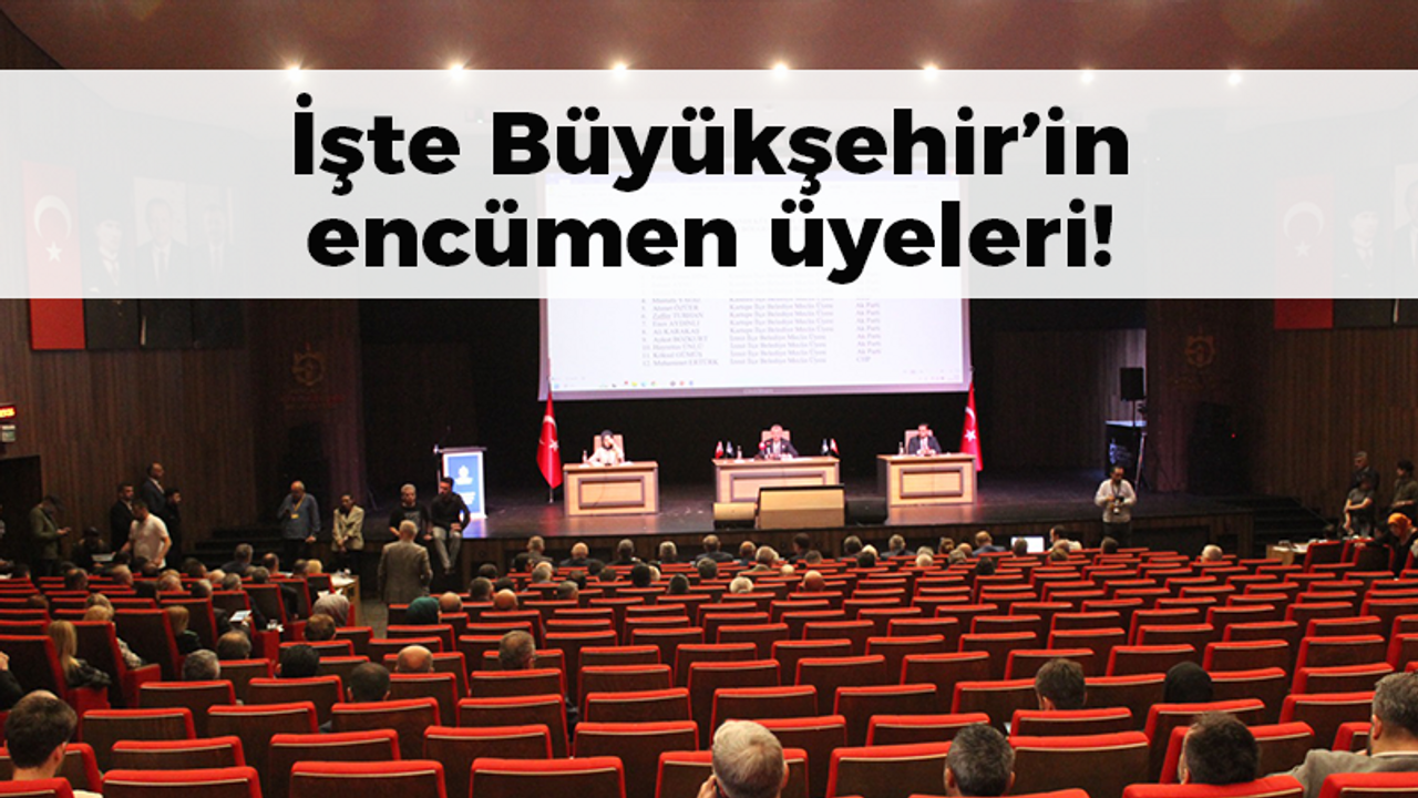 İşte Büyükşehir’in encümen üyeleri!